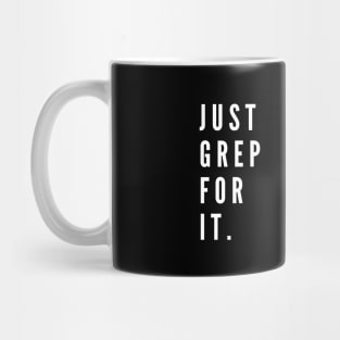 Just Grep For It Mug